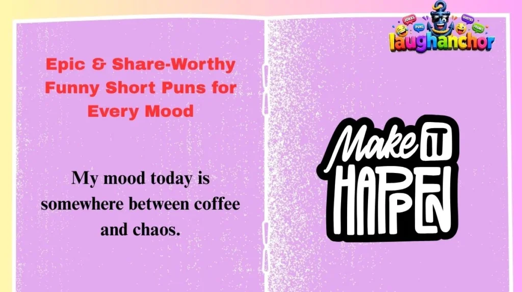 Epic & Share-Worthy Funny Short Puns for Every Mood