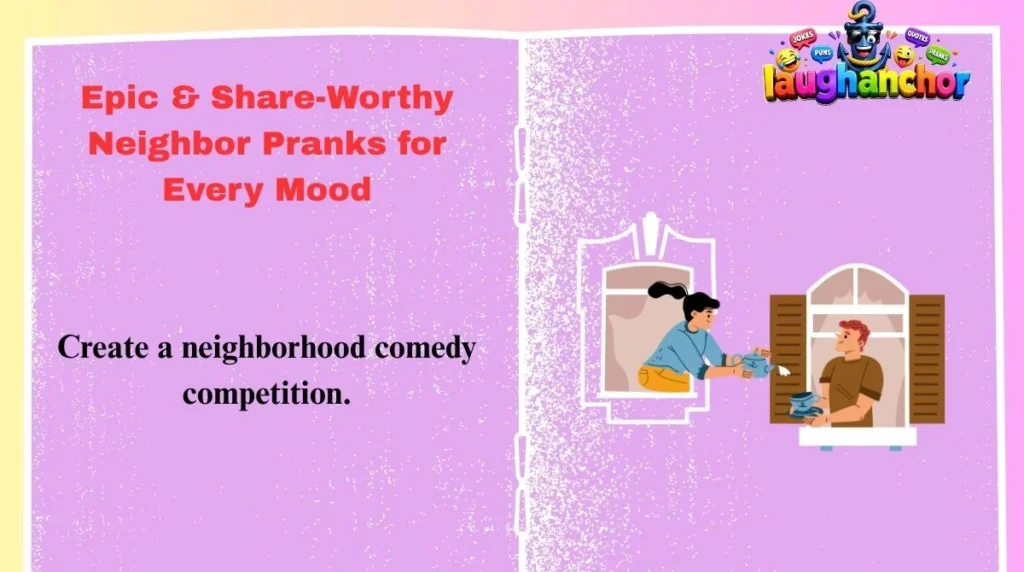 Epic & Share-Worthy Neighbor Pranks for Every Mood