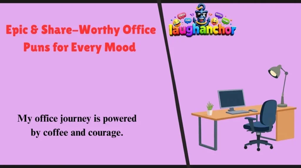Epic & Share-Worthy Office Puns for Every Mood