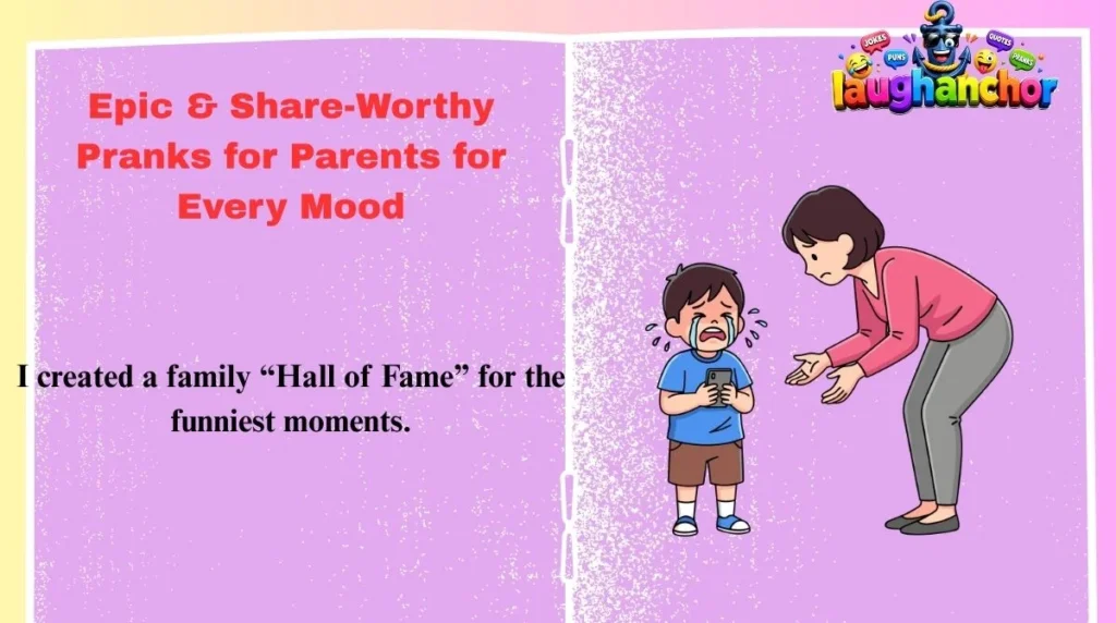 Epic & Share-Worthy Pranks for Parents for Every Mood