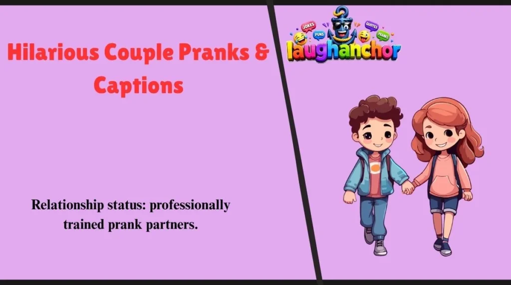 Hilarious Couple Pranks & Captions