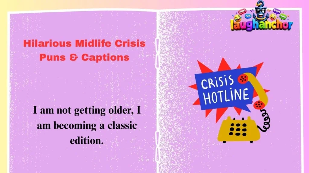Hilarious Midlife Crisis Puns & Captions