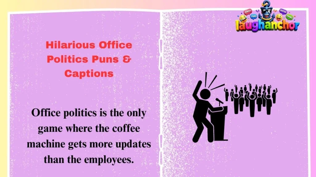 Hilarious Office Politics Puns & Captions