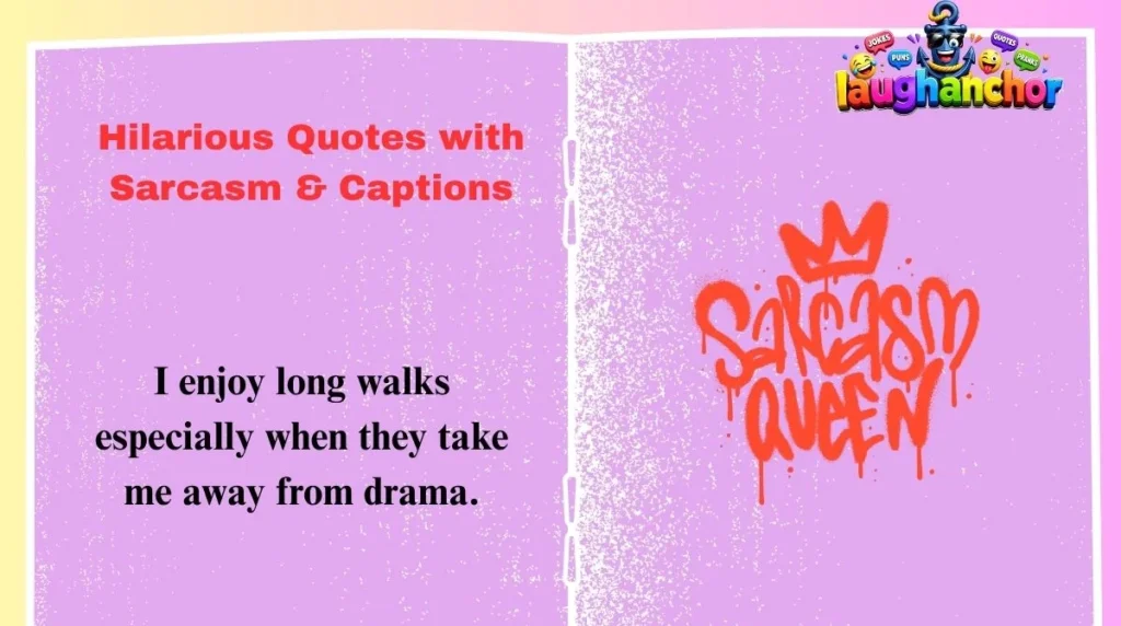 Hilarious Quotes with Sarcasm & Captions