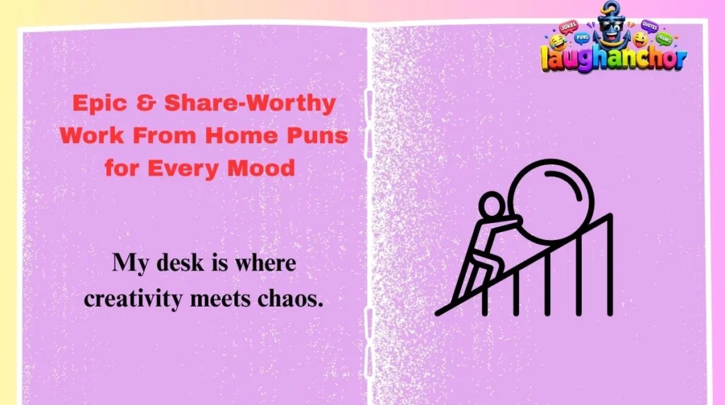 Epic & Share-Worthy Work From Home Puns for Every Mood 