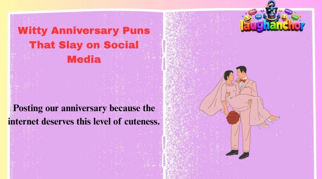 Witty Anniversary Puns That Slay on Social Media