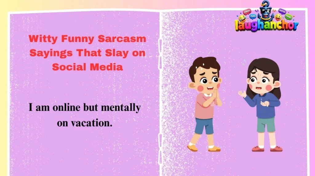 Witty Funny Sarcasm Sayings That Slay on Social Media