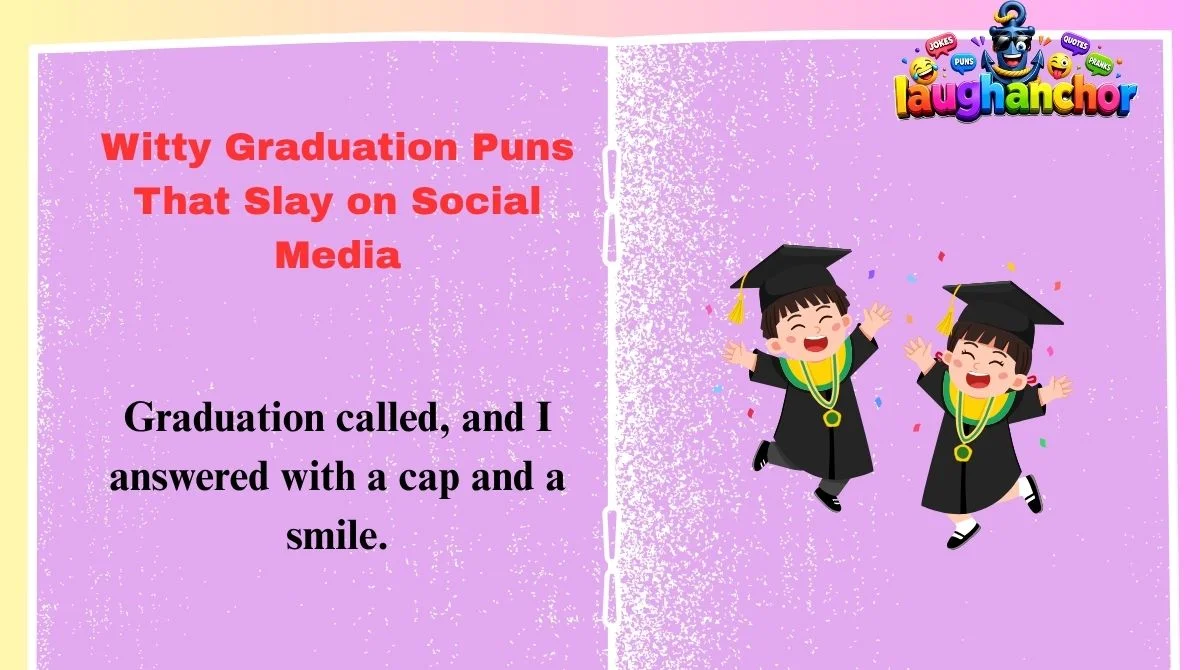 Witty Graduation Puns That Slay on Social Media