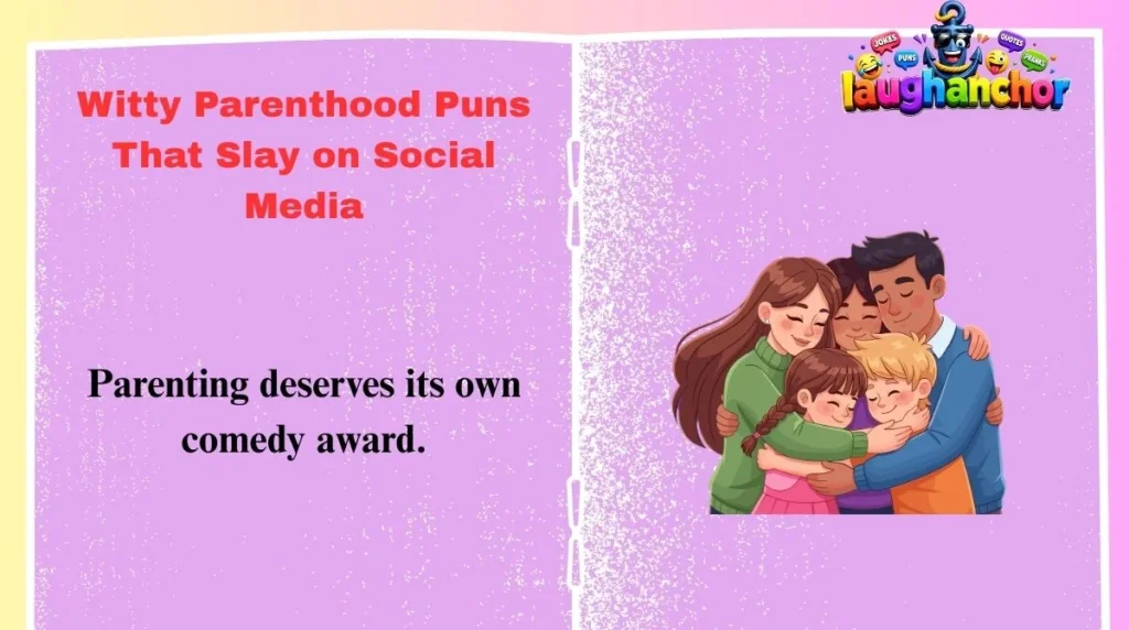 Witty Parenthood Puns That Slay on Social Media