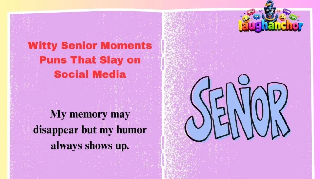 Witty Senior Moments Puns That Slay on Social Media