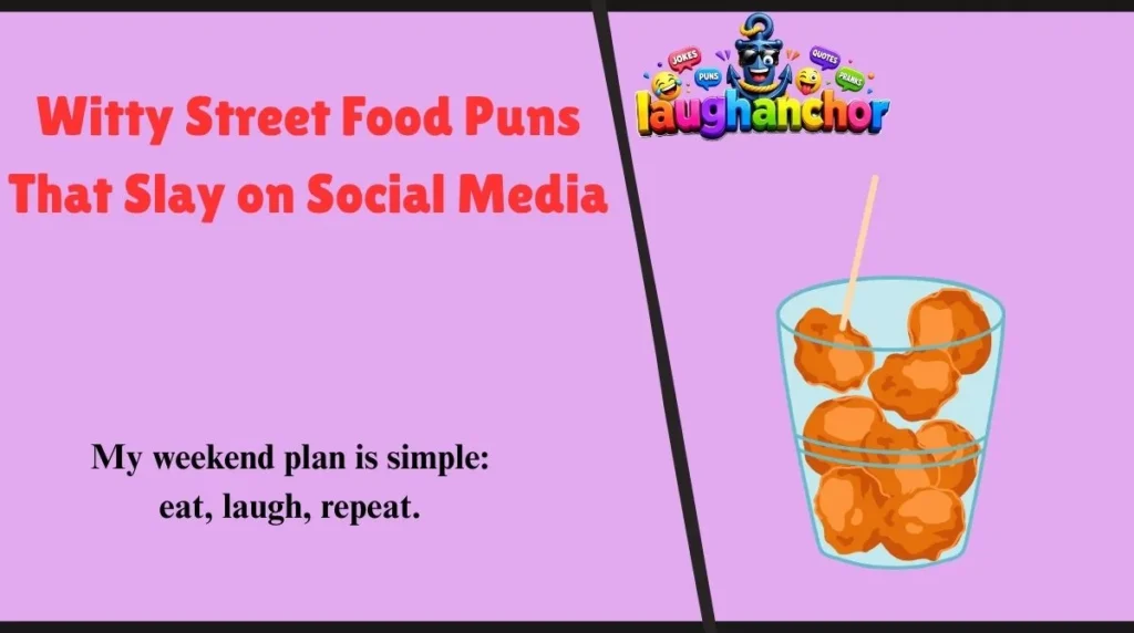 Witty Street Food Puns That Slay on Social Media