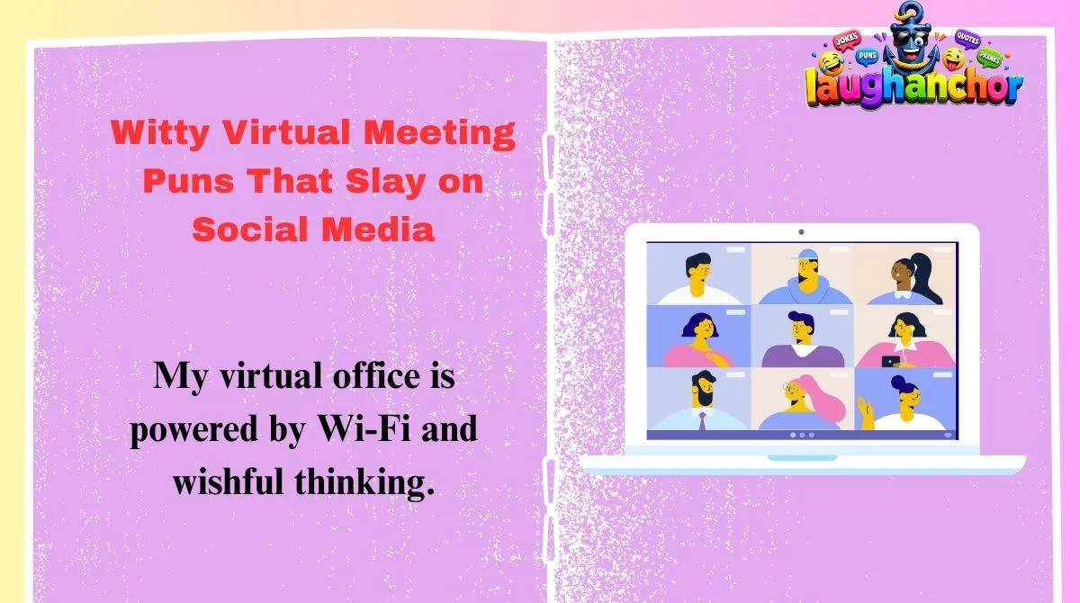 Witty Virtual Meeting Puns That Slay on Social Media