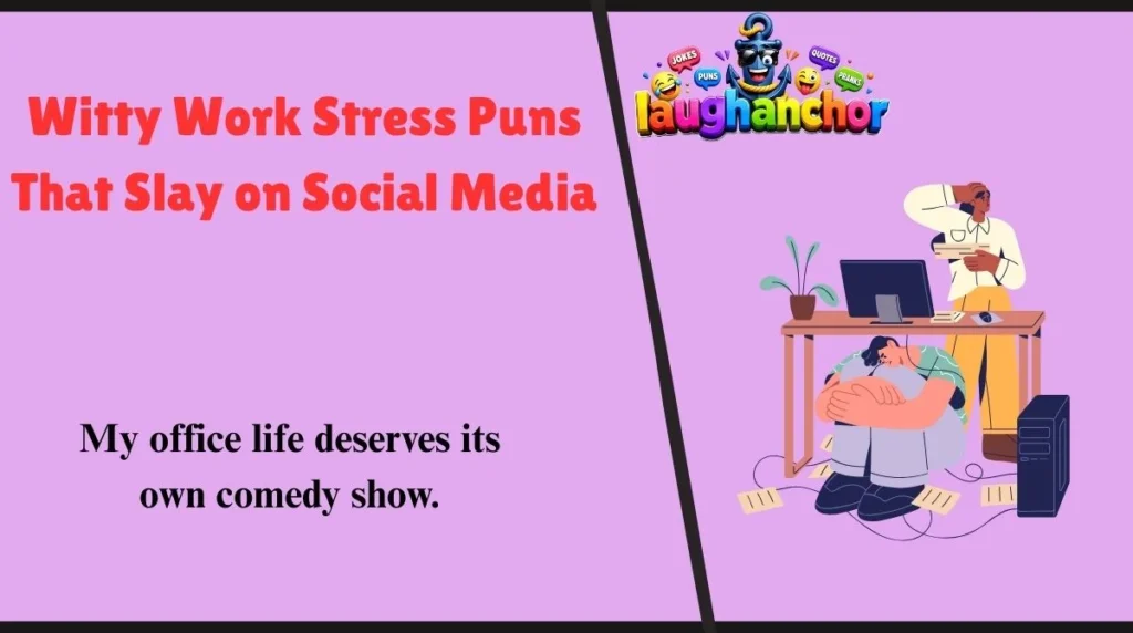 Witty Work Stress Puns That Slay on Social Media