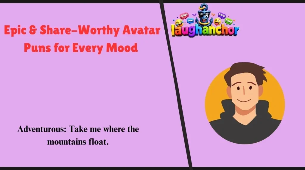 Epic & Share-Worthy Avatar Puns for Every Mood 