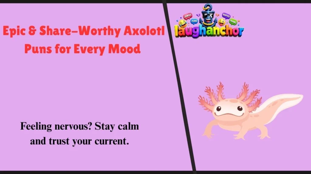 Epic & Share-Worthy Axolotl Puns for Every Mood 