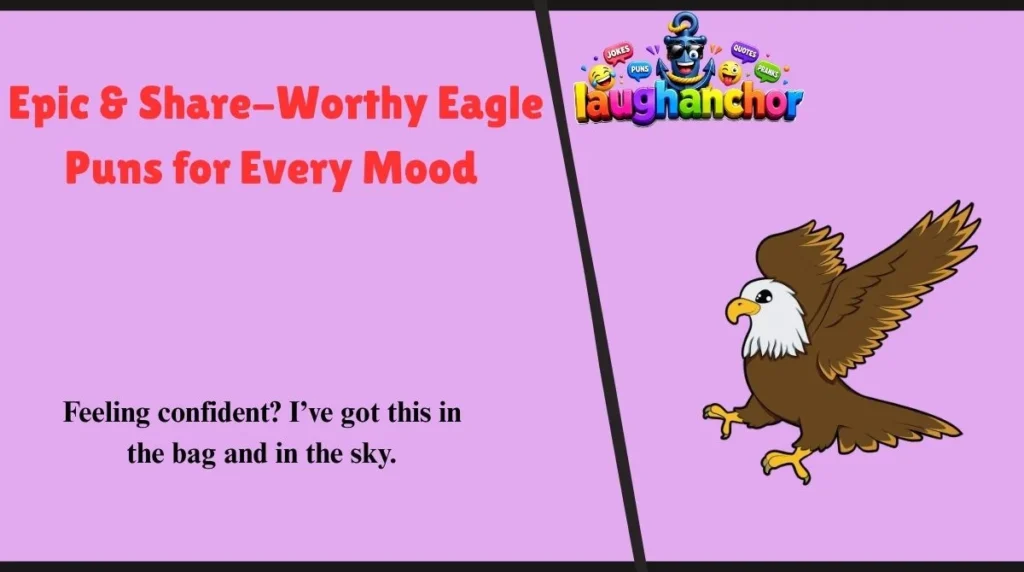 Epic & Share-Worthy Eagle Puns for Every Mood 