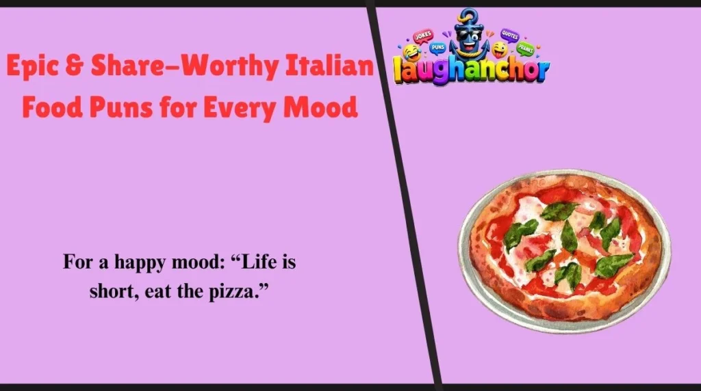 Epic & Share-Worthy Italian Food Puns for Every Mood