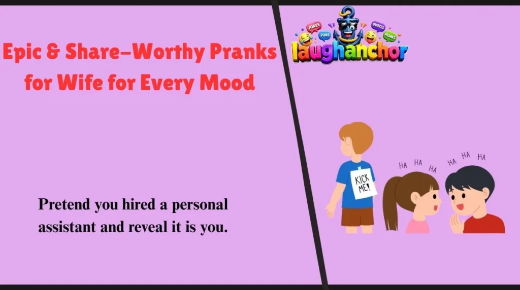 Epic & Share-Worthy Pranks for Wife for Every Mood