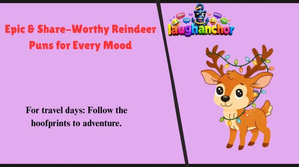 Epic & Share-Worthy Reindeer Puns for Every Mood