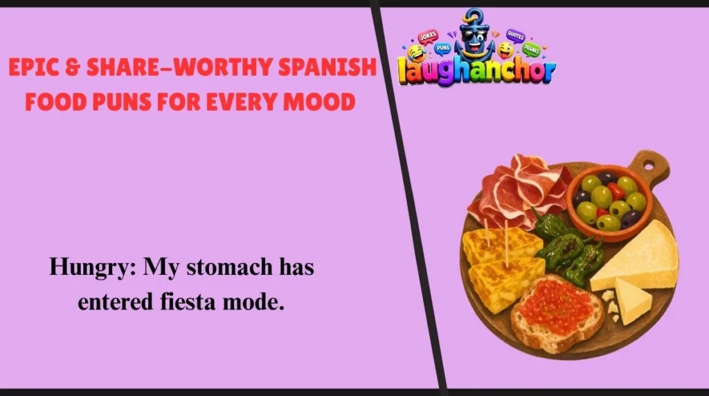 Epic & Share-Worthy Spanish Food Puns for Every Mood