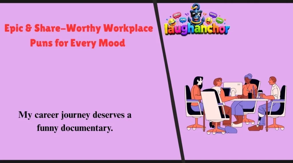 Epic & Share-Worthy Workplace Puns for Every Mood 