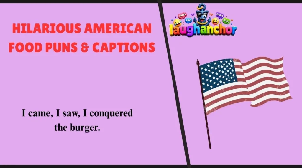 Hilarious American Food Puns & Captions