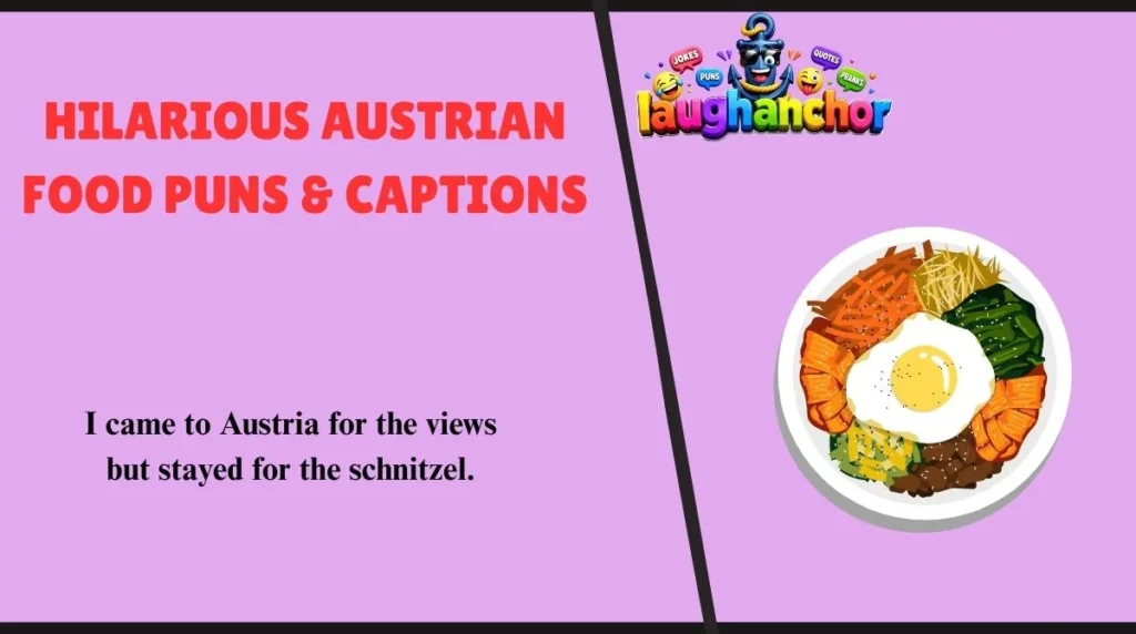 Hilarious Austrian Food Puns & Captions