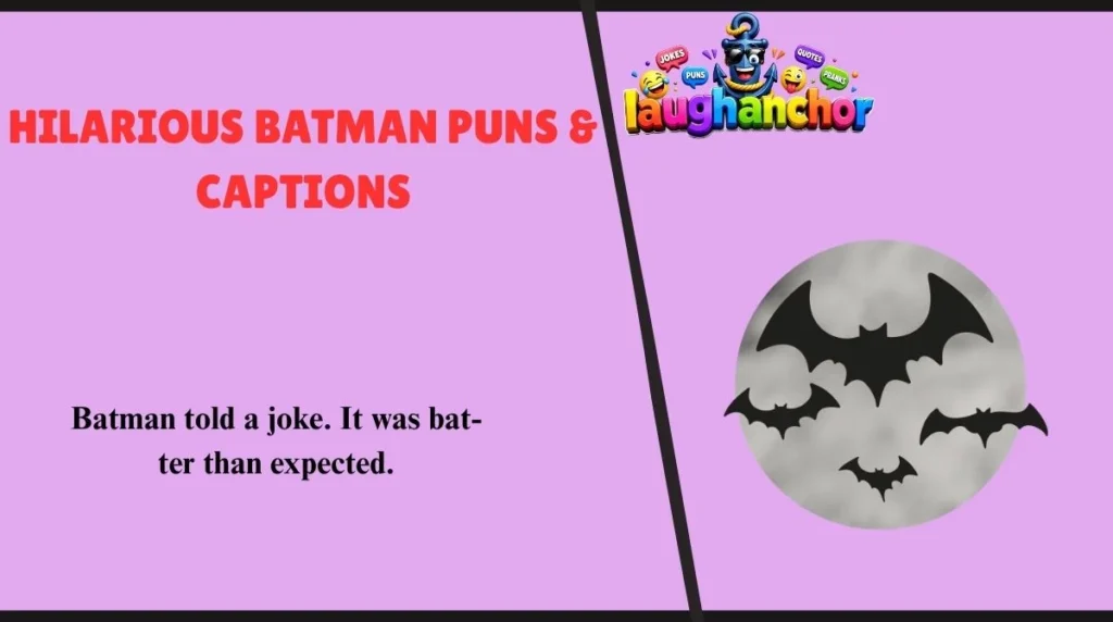 Hilarious Batman Puns & Captions