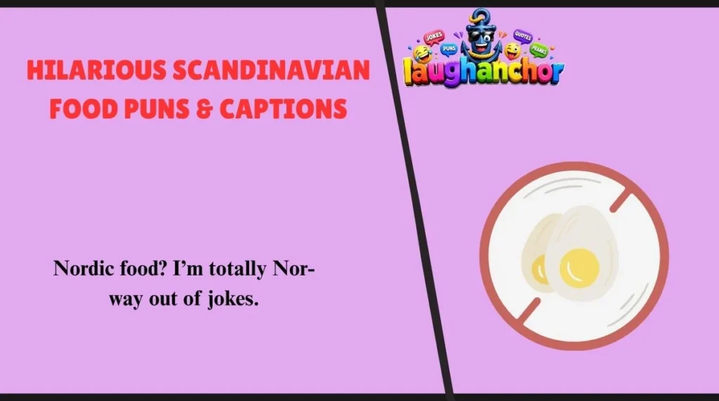 Hilarious Scandinavian Food Puns & Captions