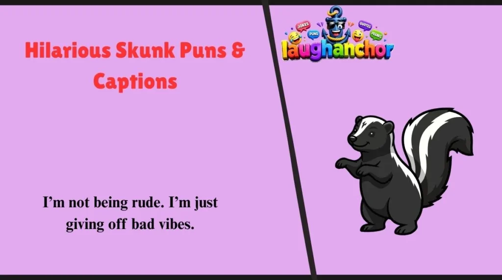 Hilarious Skunk Puns & Captions