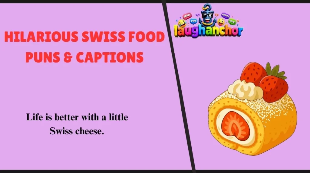 Hilarious Swiss Food Puns & Captions