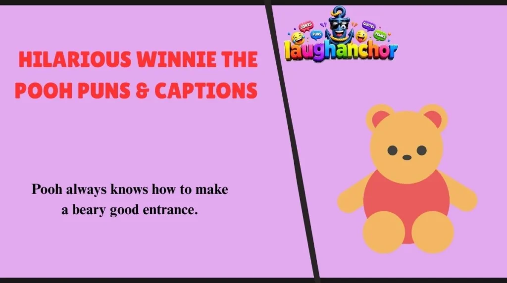 Hilarious Winnie the Pooh Puns & Captions 