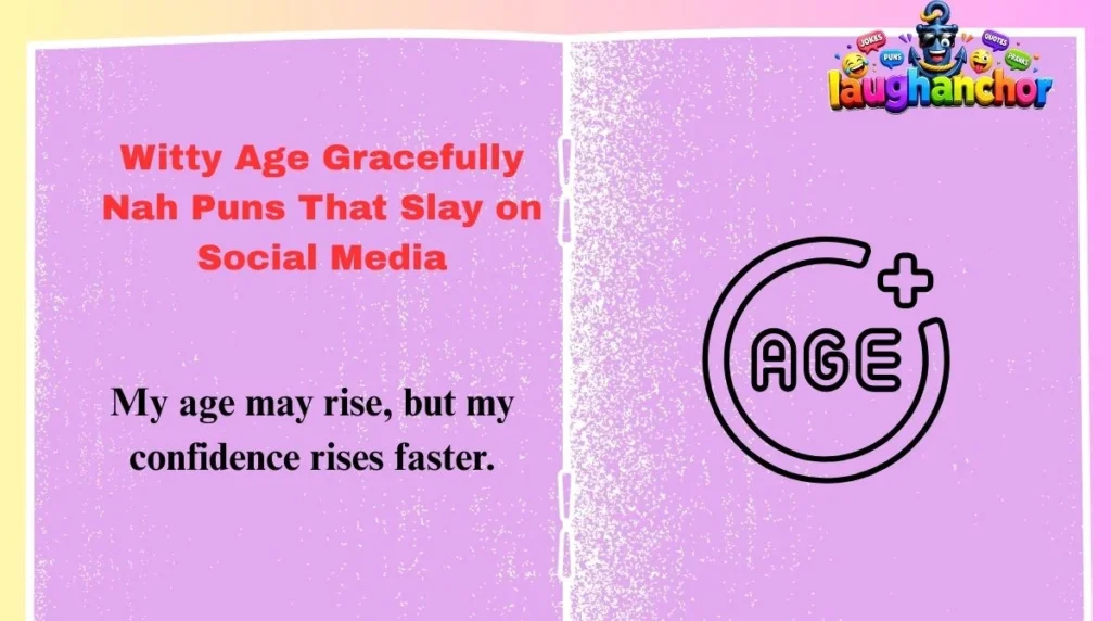 Witty Age Gracefully Nah Puns That Slay on Social Media