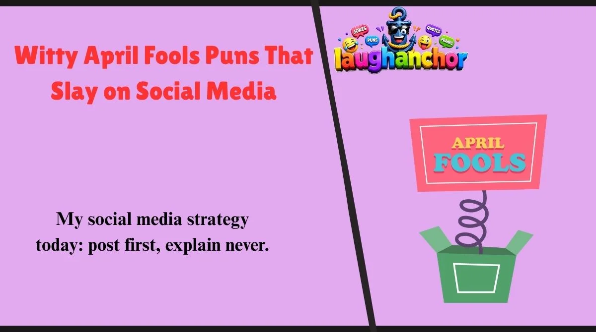 Witty April Fools Puns That Slay on Social Media