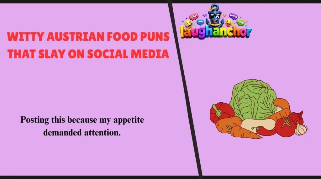 Witty Austrian Food Puns That Slay on Social Media