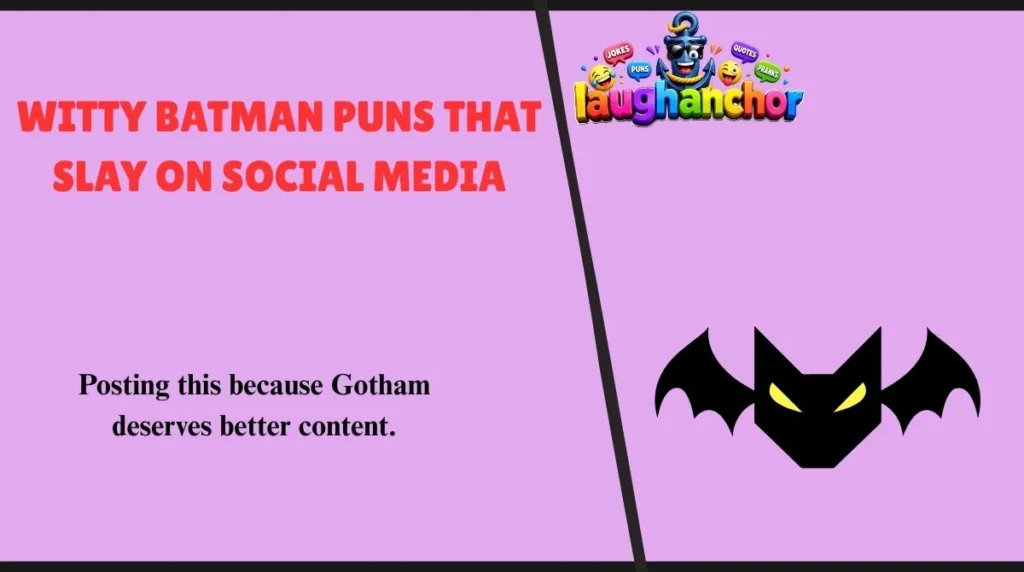 Witty Batman Puns That Slay on Social Media
