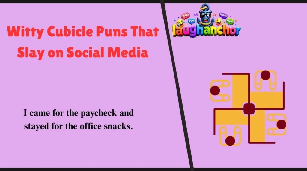 Witty Cubicle Puns That Slay on Social Media