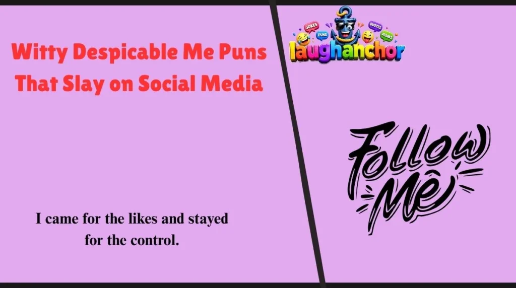 Witty Despicable Me Puns That Slay on Social Media