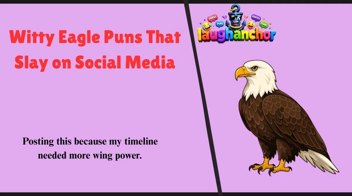 Witty Eagle Puns That Slay on Social Media