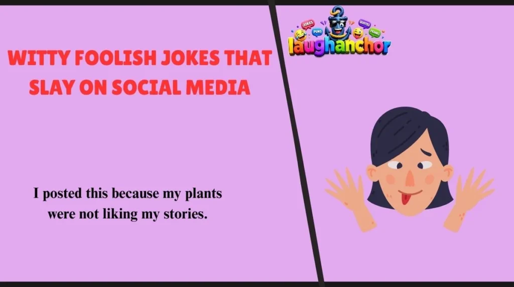 Witty foolish Jokes That Slay on Social Media