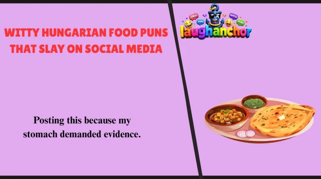 Witty Hungarian Food Puns That Slay on Social Media
