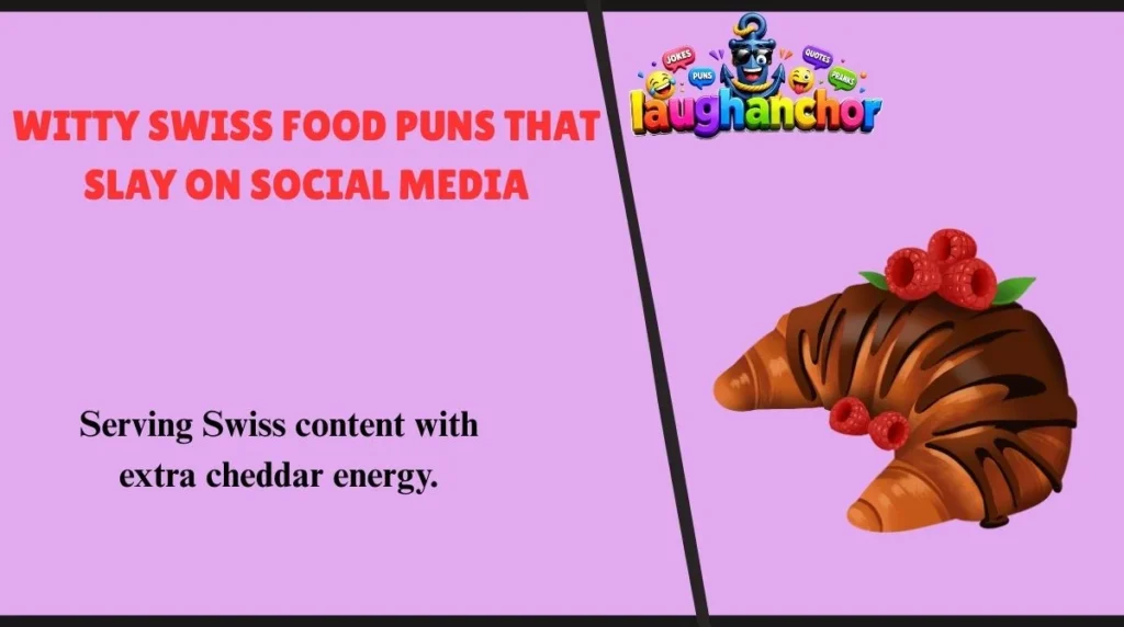 Witty Swiss Food Puns That Slay on Social Media