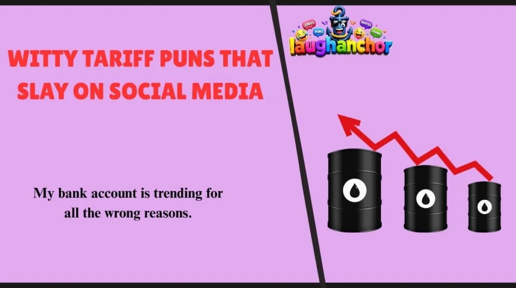 Witty Tariff Puns That Slay on Social Media