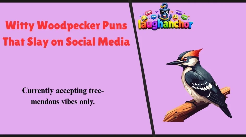 Witty Woodpecker Puns That Slay on Social Media