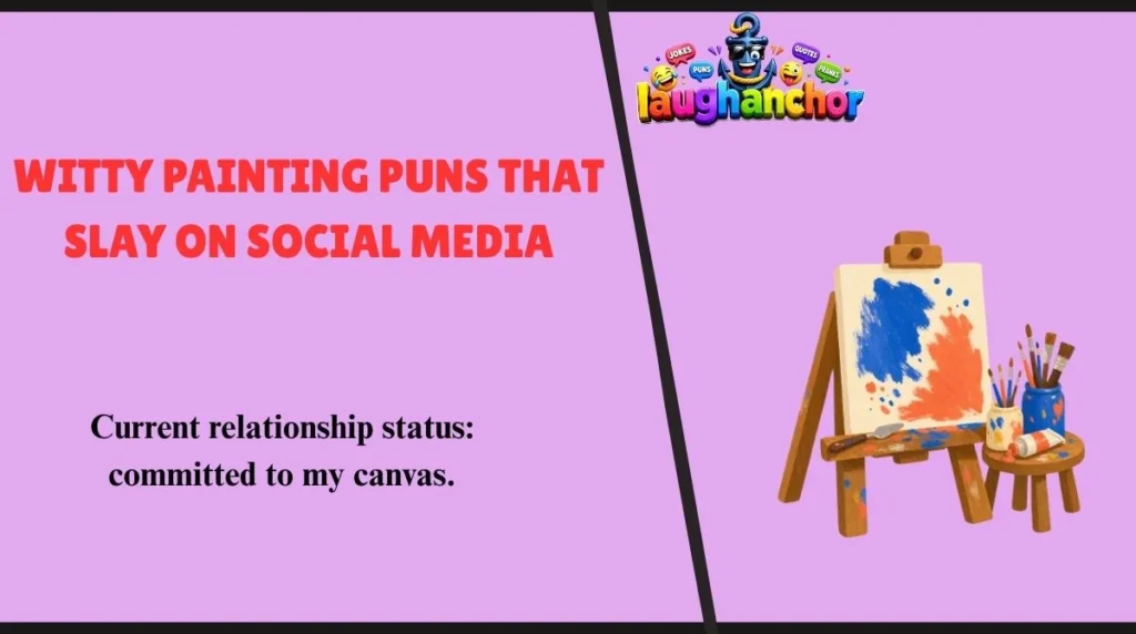 Witty Painting Puns That Slay on Social Media