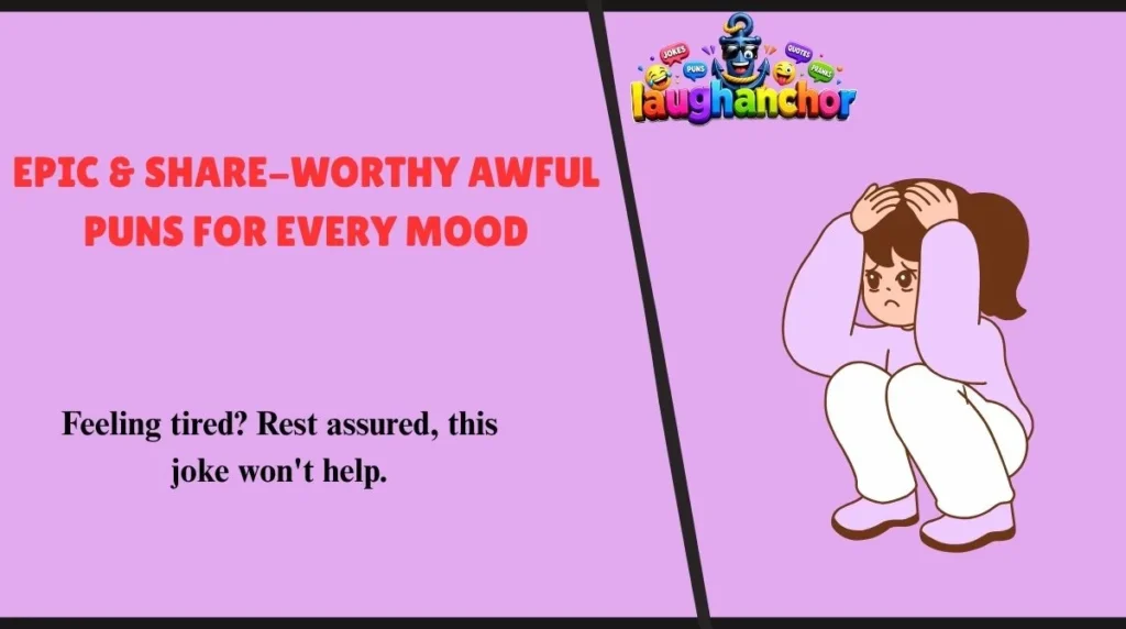 Epic & Share-Worthy Awful Puns for Every Mood