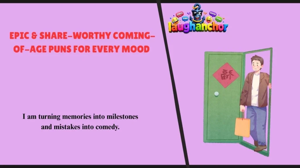Epic & Share-Worthy Coming-of-Age Puns for Every Mood 