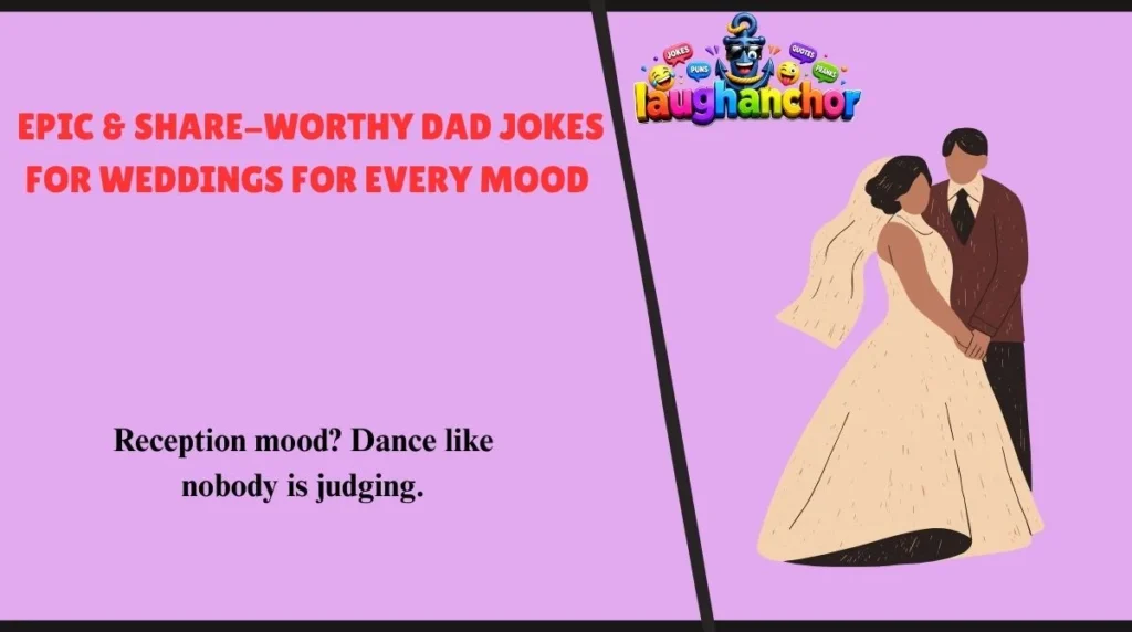 Epic & Share-Worthy Dad Jokes for Weddings for Every Mood