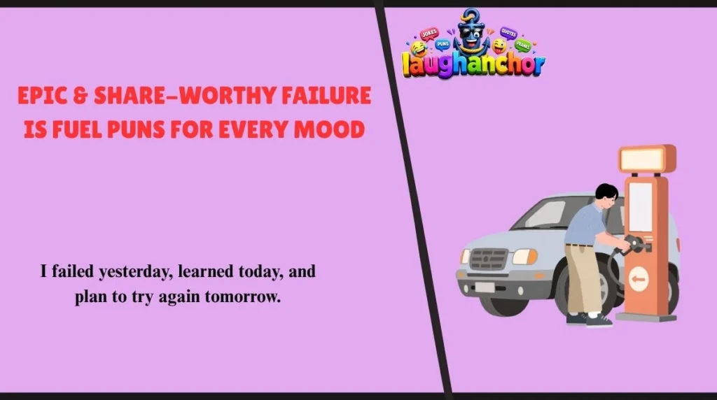 Epic & Share-Worthy Failure Is Fuel Puns for Every Mood