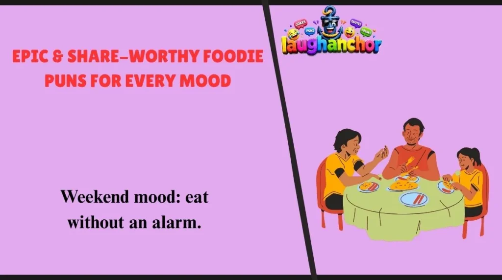Epic & Share-Worthy Foodie Puns for Every Mood